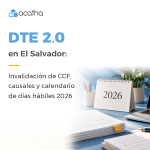 Conoce cómo funciona la invalidación de CCF en El Salvador, las causales, el Sello de Recepción y el calendario del décimo día hábil de septiembre a diciembre de 2026.